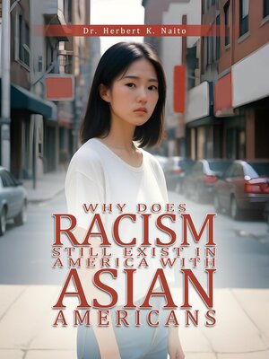 cover image of Why Does Racism Still Exist in America With Asian Americans